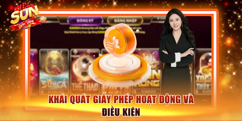 Giấy Phép Hoạt Động Sunwin Hợp Pháp 100% Dẫn Đầu Châu Á 1 Khái quát giấy phép hoạt động và điều kiện