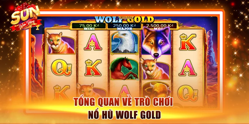 Nổ Hũ Wolf Gold Siêu Phẩm Đặc Biệt Và Cực Hot Tại Sunwin 1 Tổng quan về trò chơi nổ hũ Wolf Gold